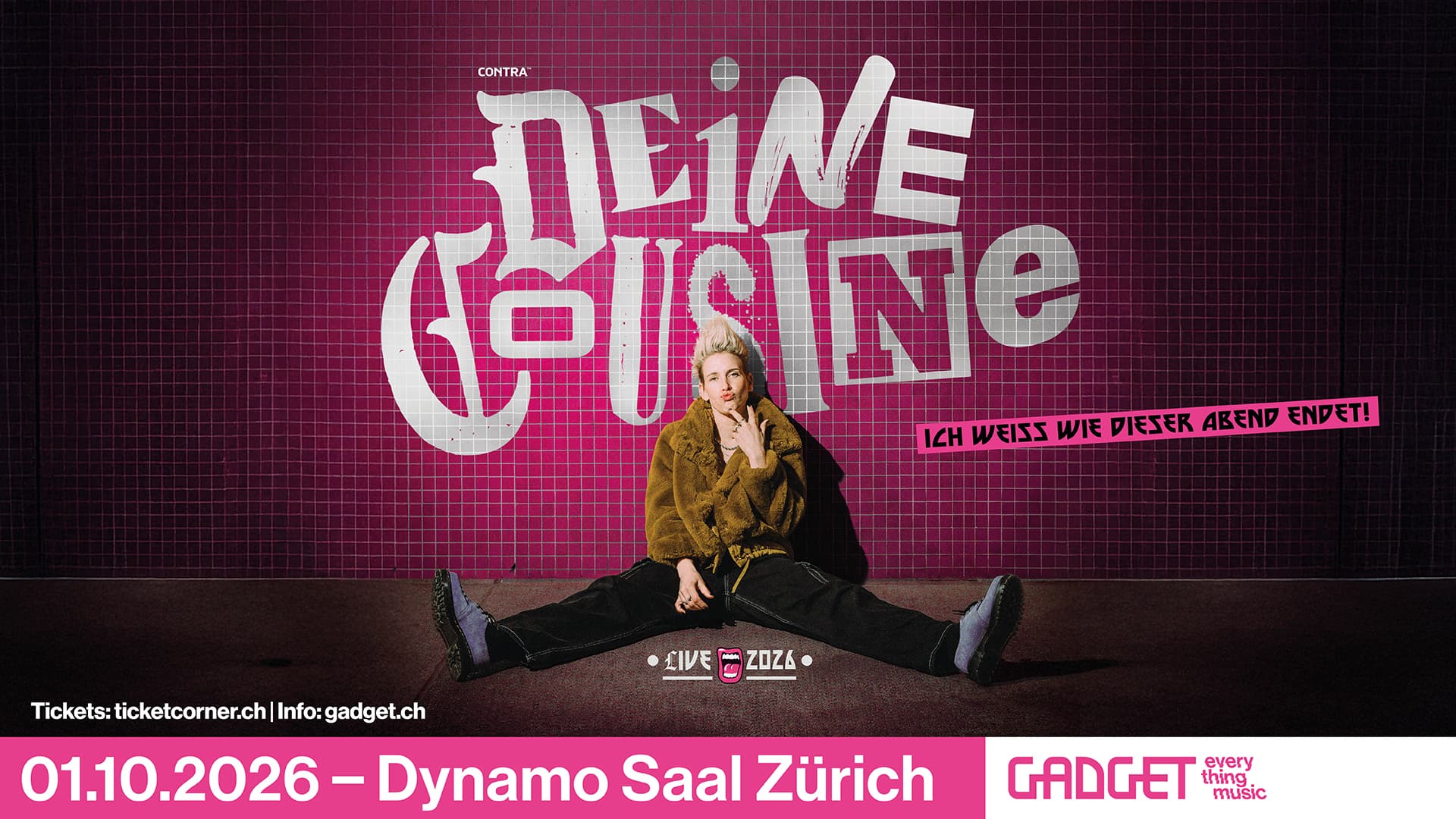 DEINE COUSINE (NEW VENUE: X-TRA)